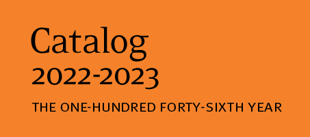 Catalog 2022-2023 The One Hundred Fourty-Sixfth Year